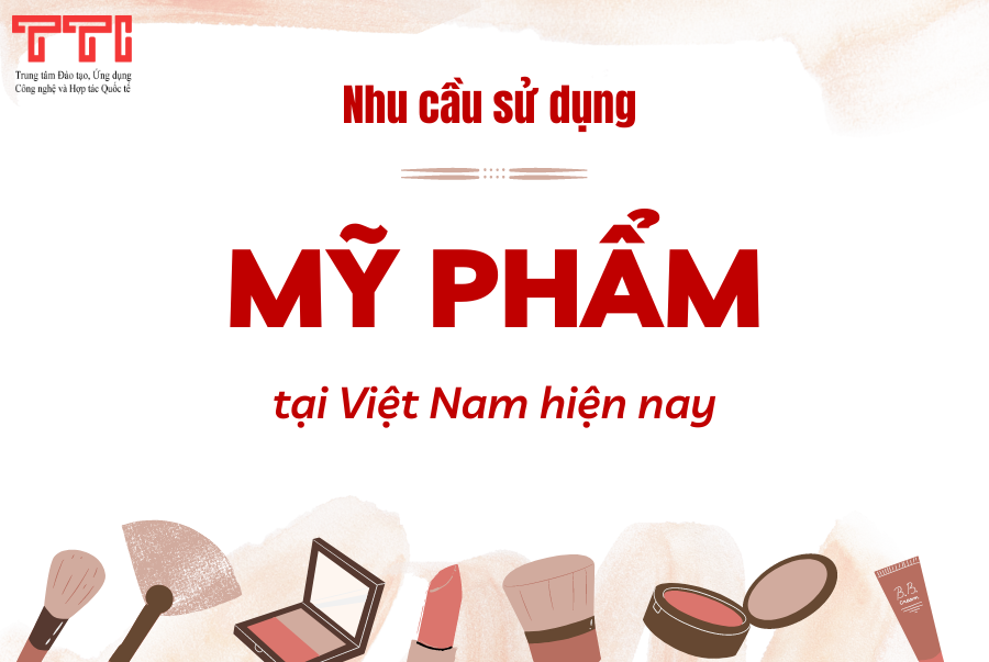 Nhu cầu sử dụng mỹ phẩm ở Việt Nam hiện nay