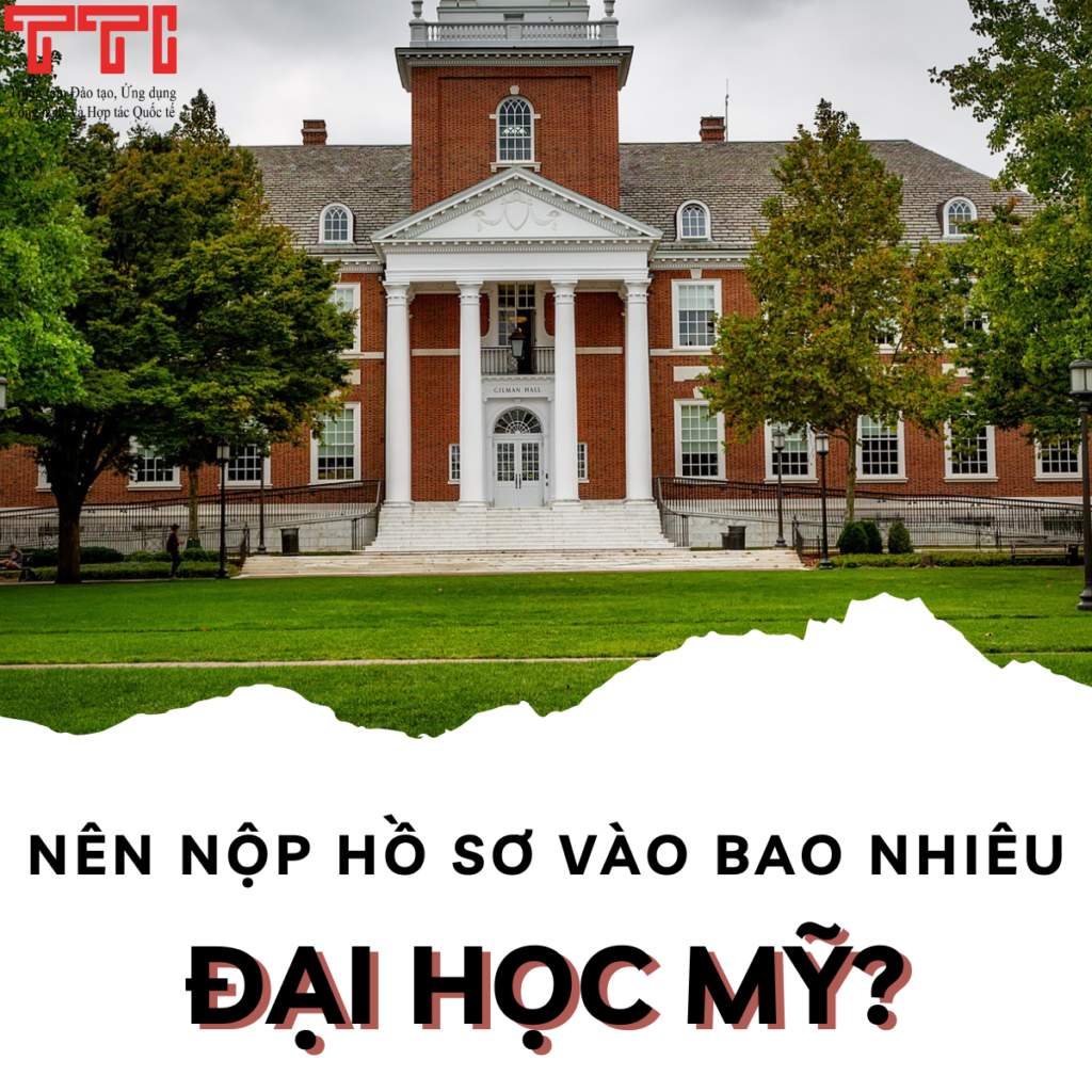 Nên nộp hồ sơ vào bao nhiêu đại học Mỹ?
